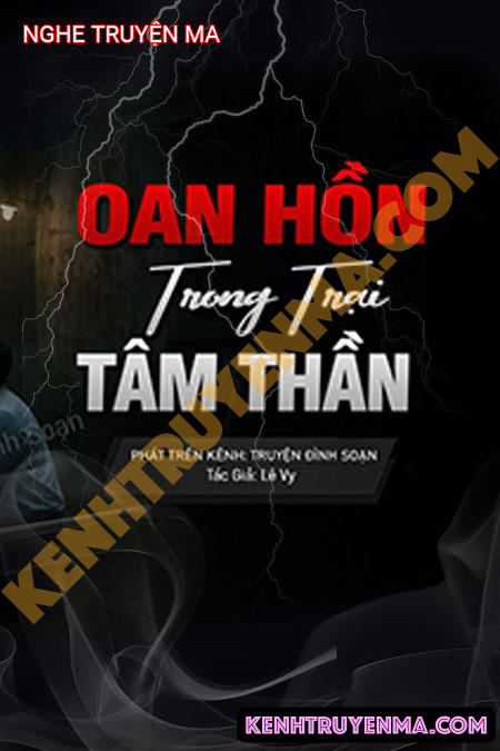 Nghe truyện Oan Hồn Trong Trại Tâm Thần