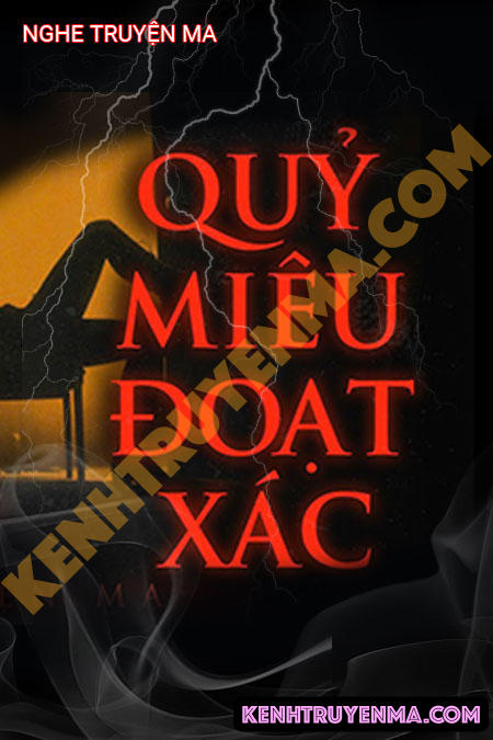 Nghe truyện Quỷ Miêu Đoạt X.ác