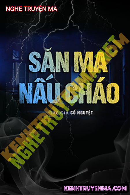 Nghe truyện Săn Ma Nấu Cháo
