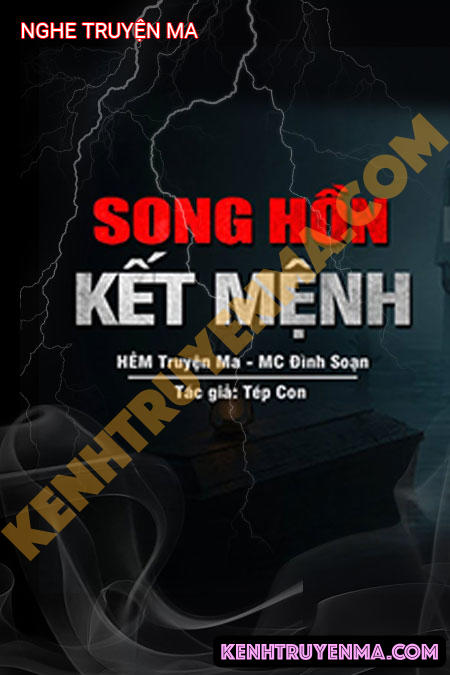 Nghe truyện Song Hồn Kết Mệnh