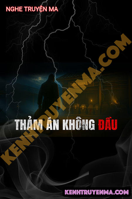 Nghe truyện Thảm Án Không Đầu