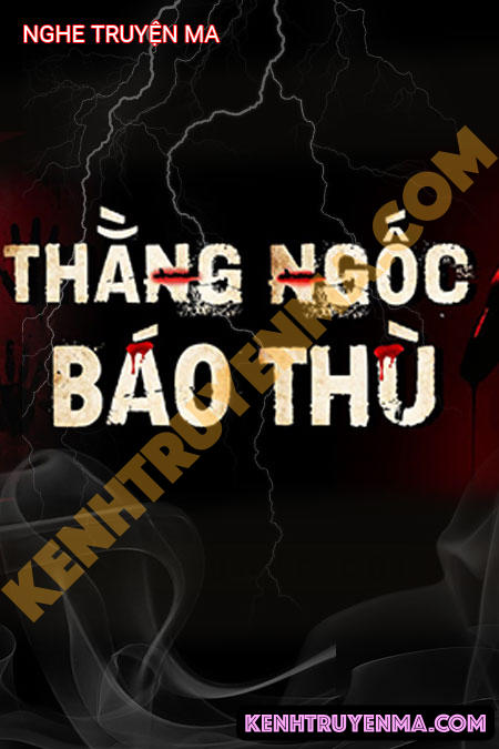 Nghe truyện Thằng Ngốc Báo Thù