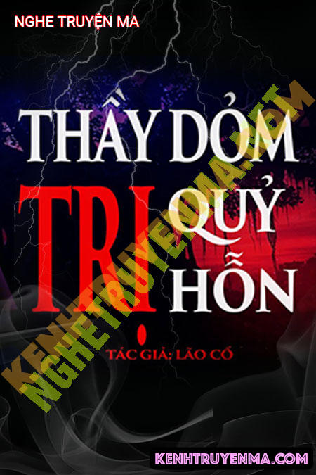 Nghe truyện Thầy Dởm Trị Quỷ Hồn