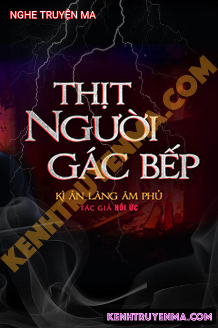 Nghe truyện Thịt Người Gác Bếp