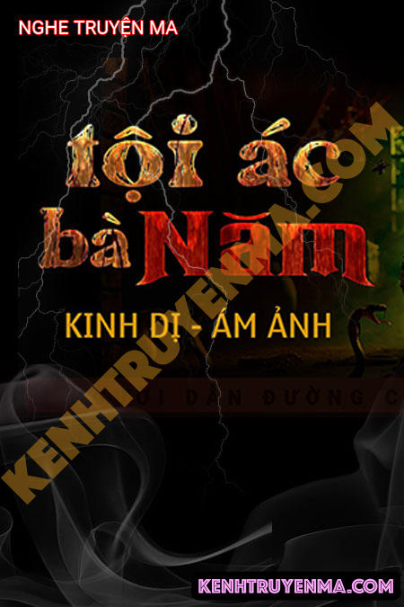 Nghe truyện Tội Ác Bà Năm