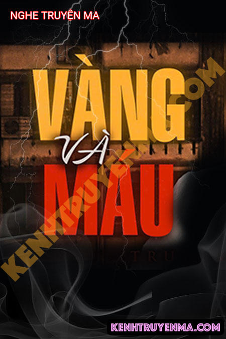 Nghe truyện Vàng Và Máu