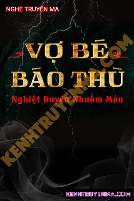 Nghe truyện Vợ Bé Báo Thù