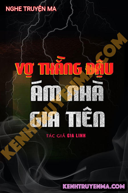 Nghe truyện Vợ Thằng Đậu Ám Nhà Gia Tiên