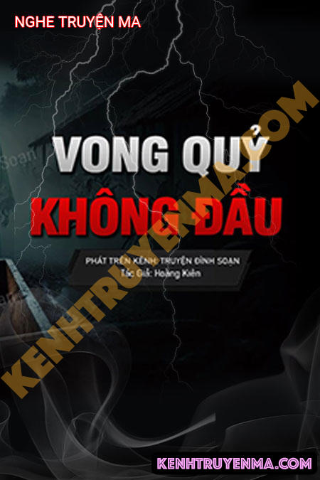 Nghe truyện Vong Quỷ Không Đầu