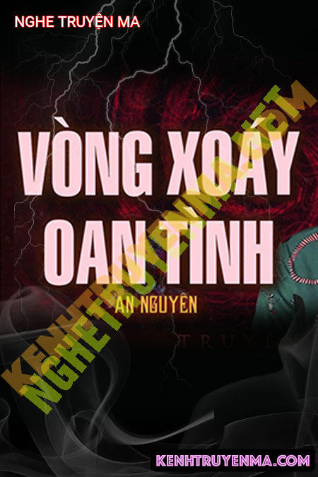 Nghe truyện Vòng Xoay Oan Tình