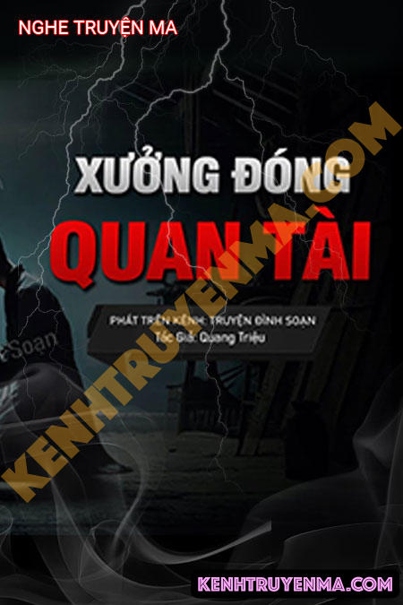 Nghe truyện Xưởng Đóng Quan Tài