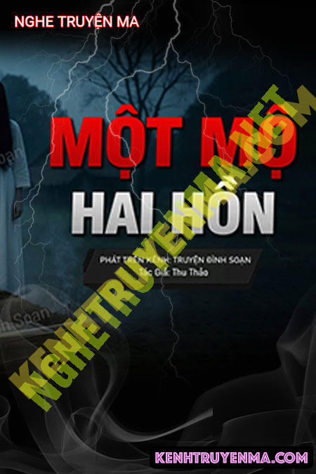Nghe truyện 1 Mộ 2 Hồn