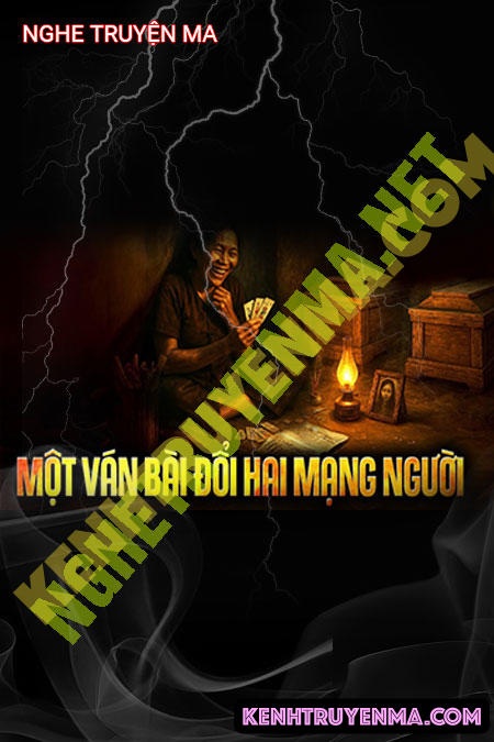 Nghe truyện 1 Ván Bài Đổi 2 Mạng