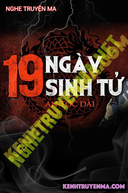 Nghe truyện 19 Ngày Sinh Tử