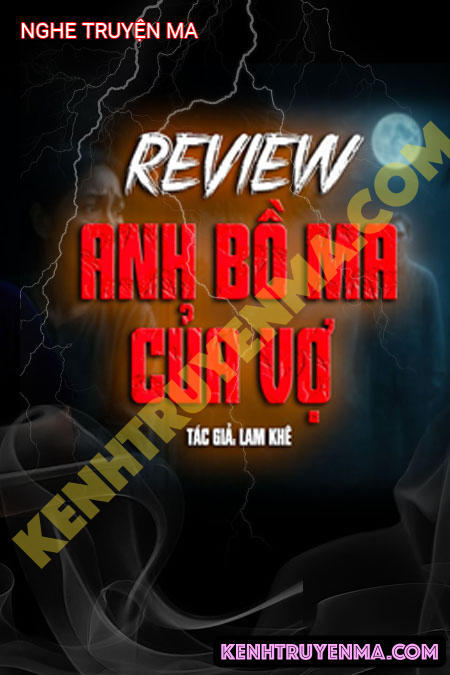 Nghe truyện Anh Bồ Ma Của Vợ