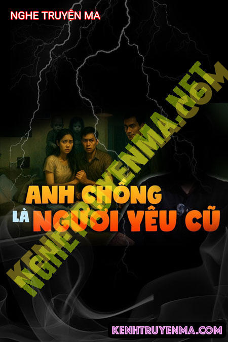 Nghe truyện Anh Chồng Là Người Yêu Cũ