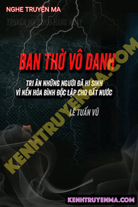Nghe truyện Bàn Thờ Vô Danh