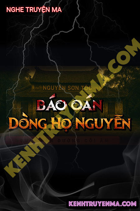 Nghe truyện Báo Oán Dòng Họ Nguyên