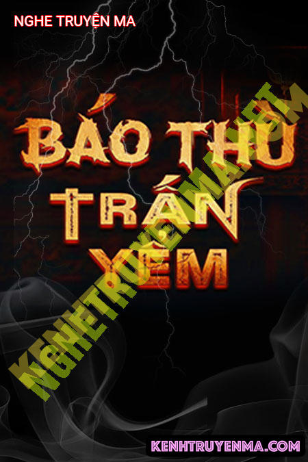 Nghe truyện B.áo T.hù Trấn Yểm