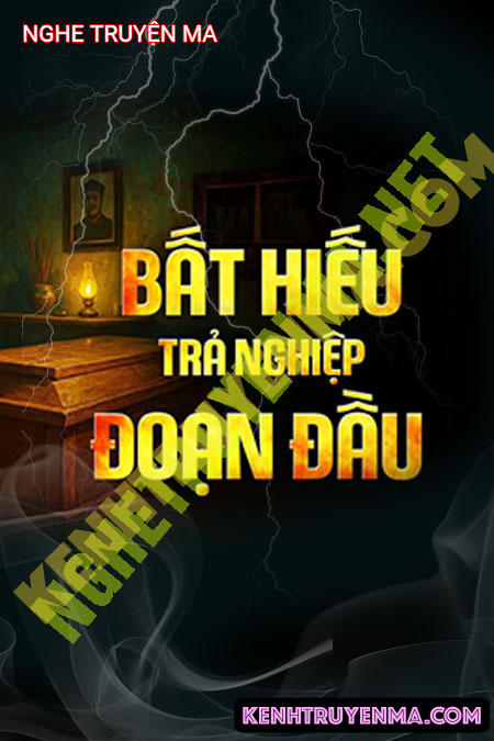 Nghe truyện Bất Hiếu Trả Nghiệp Đoạn Đầu