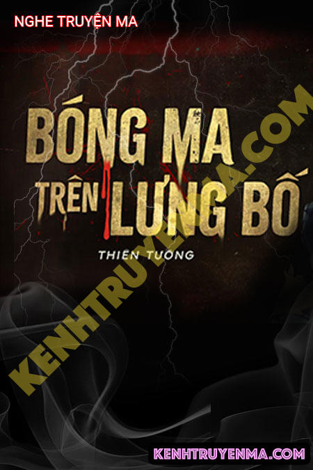 Nghe truyện Bóng Ma Trên Lưng Bố