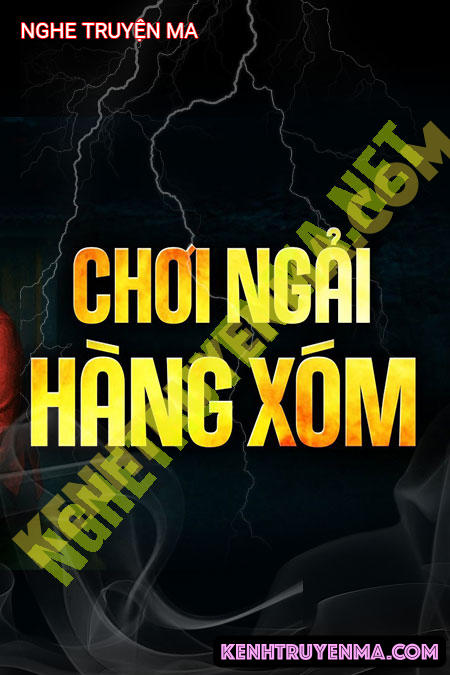 Nghe truyện Chơi Ngải Hàng Xóm