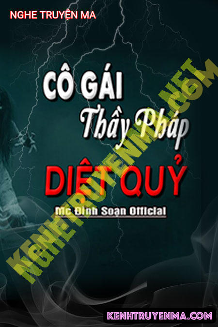 Nghe truyện Cô Gái Thầy Pháp Diệt Quỷ