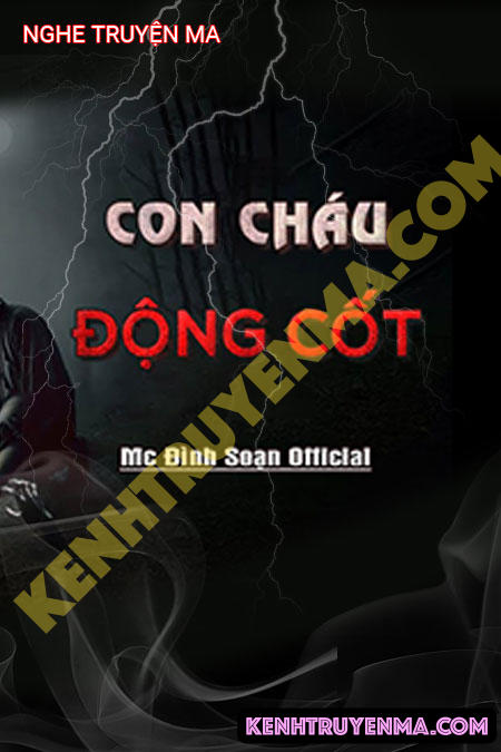 Nghe truyện Con Cháu Động Cốt