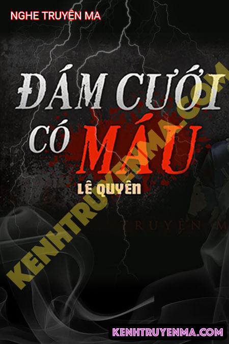 Nghe truyện Đám Cưới C.ó M.áu