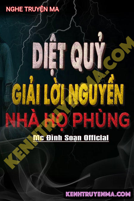 Nghe truyện Diệt Quỷ Giải L.ời N.guyền Nhà Họ Phùng