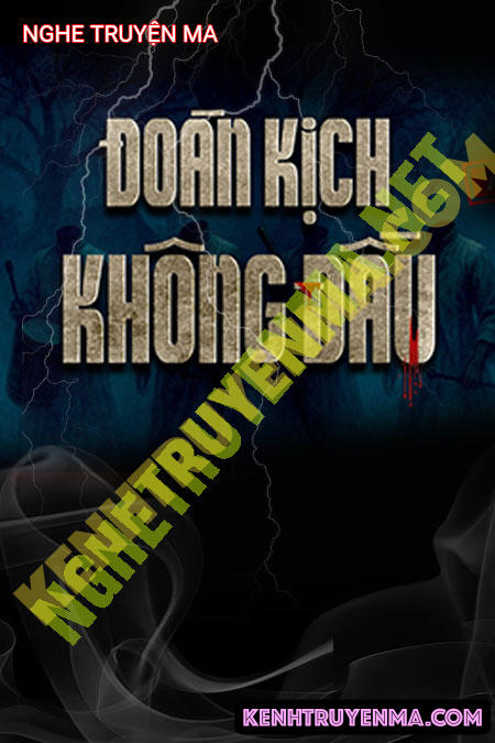 Nghe truyện Đoàn Kịch Không Đầu