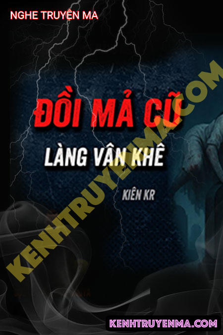 Nghe truyện Đồi Mả Cũ Làng Văn Khê