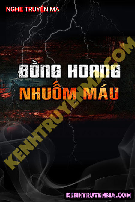 Nghe truyện Đồng Hoang Nhuộm Máu