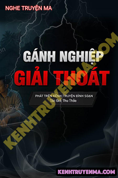 Nghe truyện Gánh Nghiệp Giải Thoát