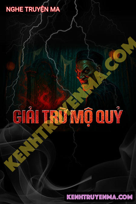 Nghe truyện Giải Trừ Mộ Quỷ