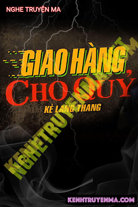 Nghe truyện Giao Hàng Cho Quỷ