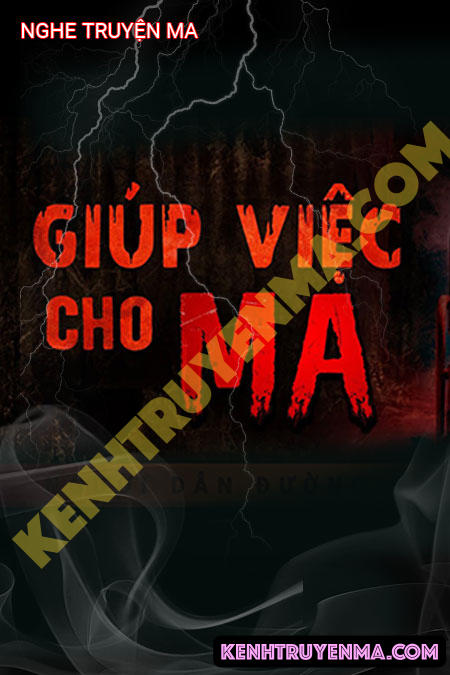 Nghe truyện Giúp Việc Cho Ma