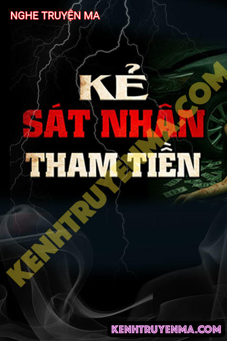 Nghe truyện Kẻ Sát Nhân Tham Tiền