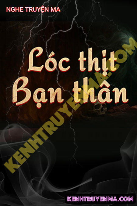 Nghe truyện Lóc Thịt Bạn Thân