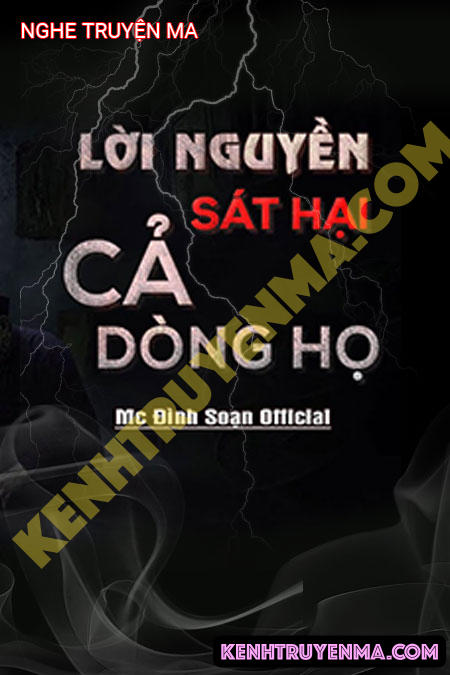 Nghe truyện L.ời N.guyền Sát Hại Cả Dòng Họ