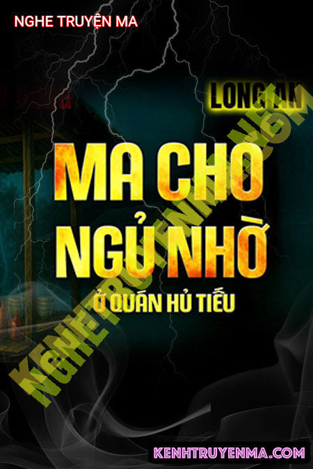 Nghe truyện Ma Cho Ngủ Nhờ