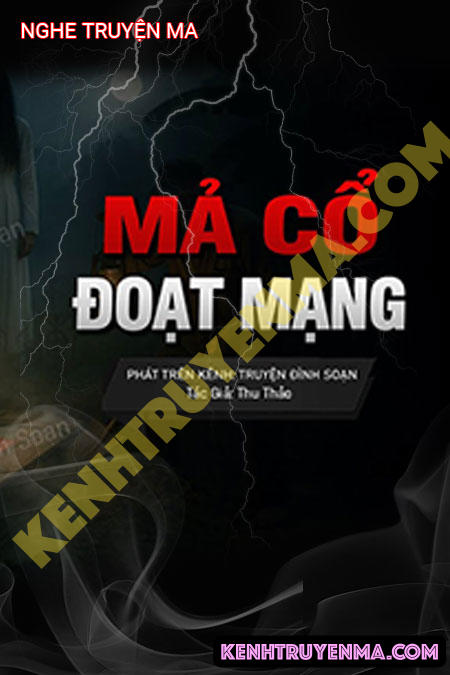 Nghe truyện Mả Cổ Đoạt Mạng Người