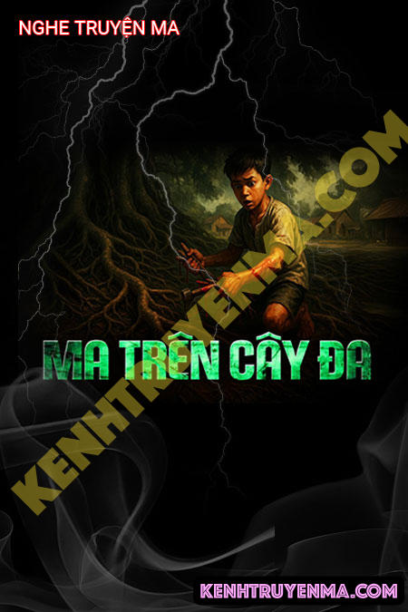 Nghe truyện Ma Trên Cây Đa
