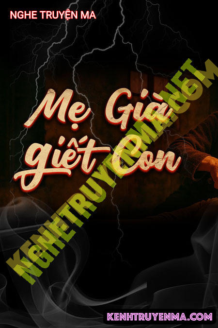 Nghe truyện Mẹ Già G.iết Con
