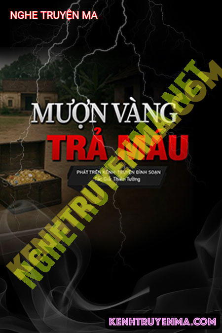 Nghe truyện Mượn Vàng Trả Máu