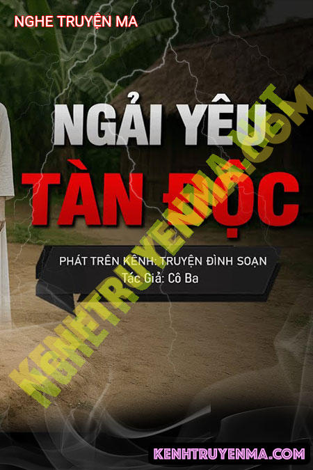 Nghe truyện Ngải Yêu Tàn Độc