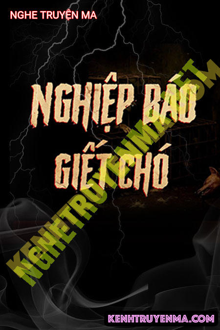 Nghe truyện Nghiệp Báo G.iết Chó