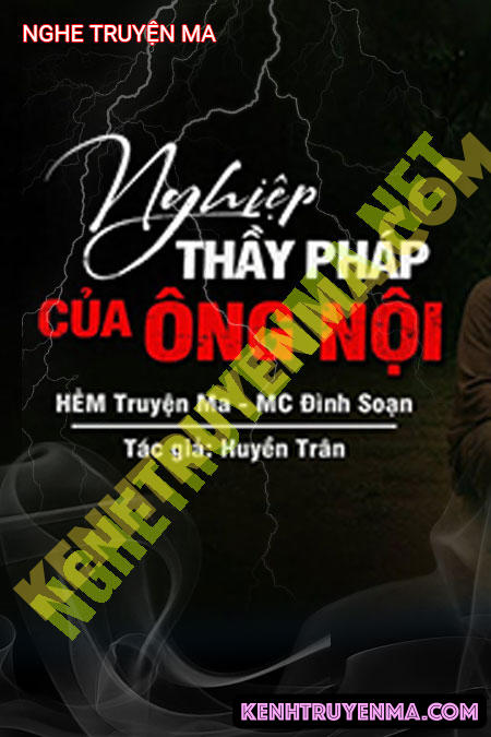 Nghe truyện Nghiệp Thầy Pháp Của Ông Nội