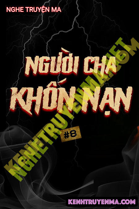 Nghe truyện Người Cha Khốn Nạn
