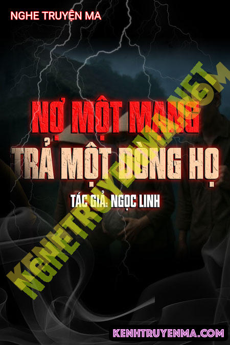 Nghe truyện Nợ 1 Mạng Trả 1 Dòng Họ